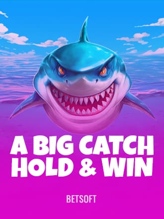 A Big Catch - Hold & Win