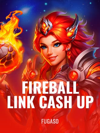 Fireball Link: Cash UP