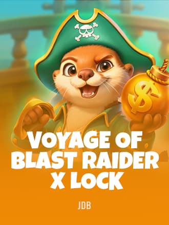 Voyage of Blast Raider X-Lock