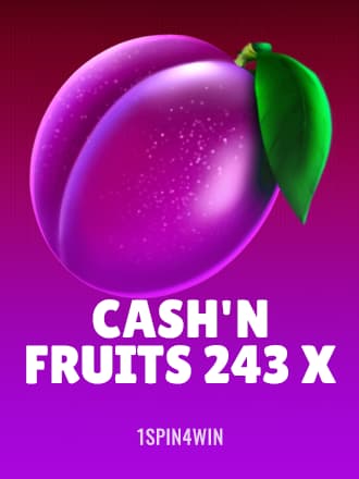 Cash'n Fruits 243 X