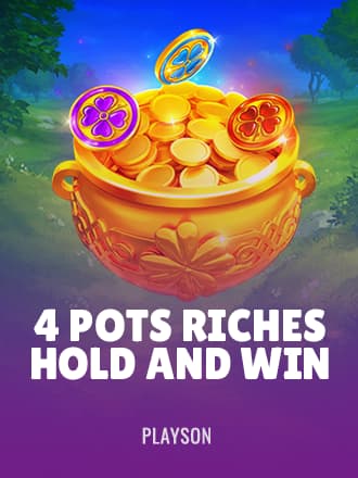 4 Pots Riches: Hold and Win